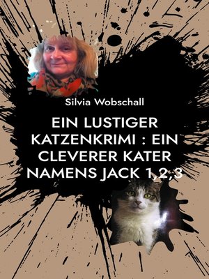 cover image of Ein lustiger Katzenkrimi --Ein cleverer Kater namens Jack 1,2,3